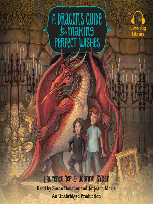 Title details for A Dragon's Guide to Making Perfect Wishes by Laurence Yep - Wait list